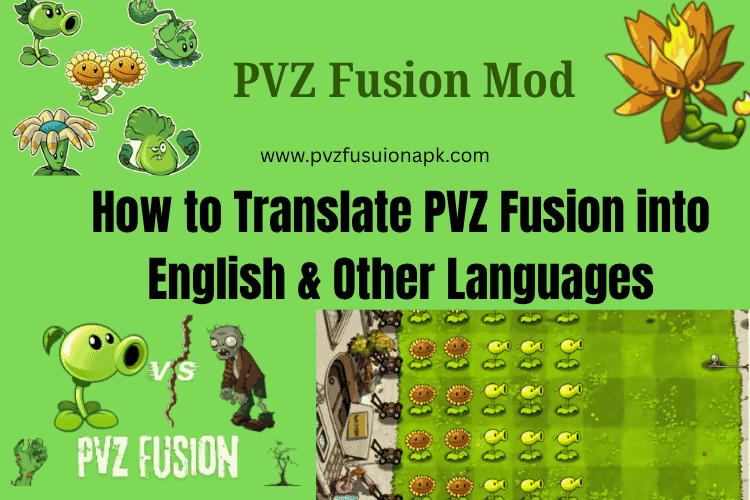PVZ Fusion English Translation Guide for All Versions